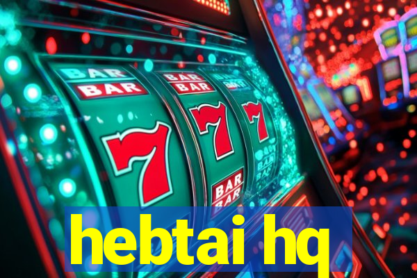 hebtai hq